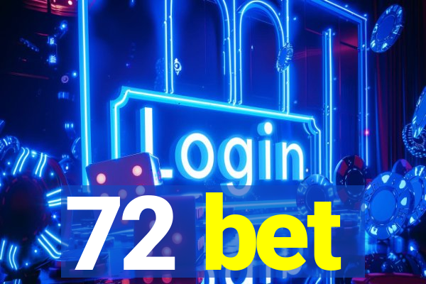 72 bet